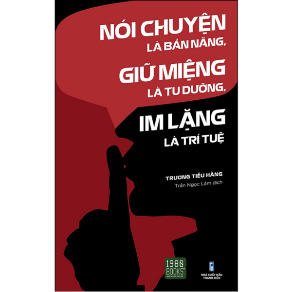 Nói Chuyện Là Bản Năng, Giữ Miệng Là Tu Dưỡng, Im Lặng Là Trí Tuệ