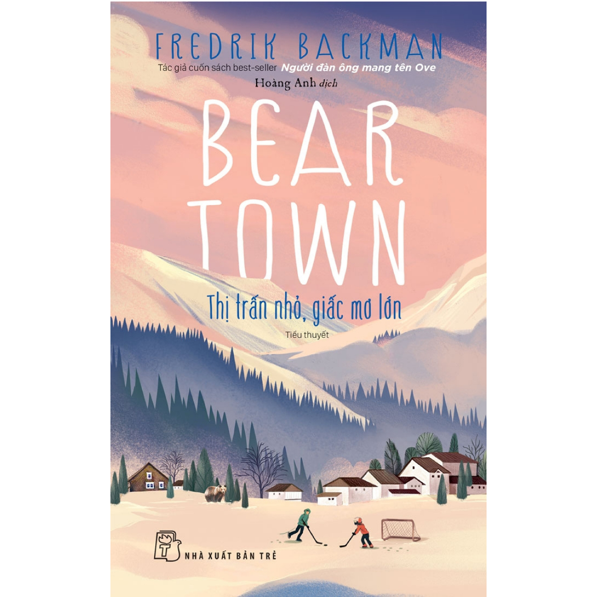 mua sách giá rẻ Beartown: Thị trấn nhỏ, giấc mơ lớn